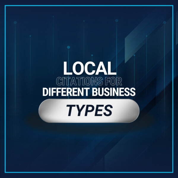 LOCAL CITATIONS FOR DIFFERENT BUSINESS TYPES