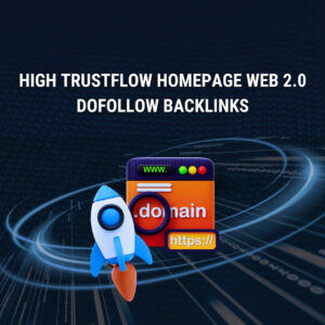 HIGH TRUSTFLOW HOMEPAGE WEB 2.0 DOFOLLOW BACKLINKS