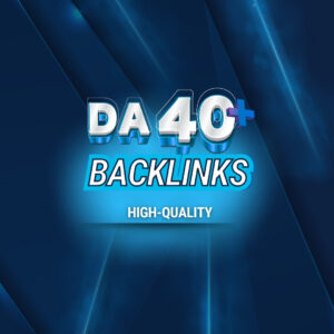 DA 40+ HIGH-QUALITY BACKLINKS