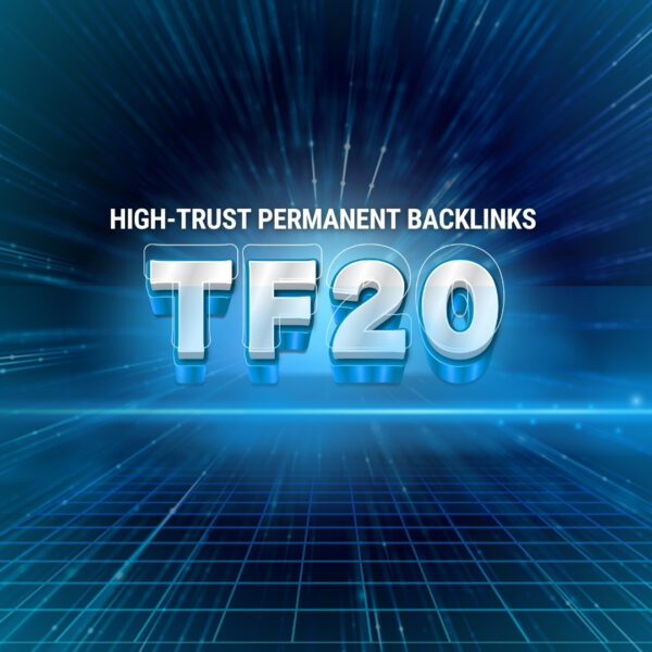 HIGH-TRUST PERMANENT BACKLINKS (TF20)